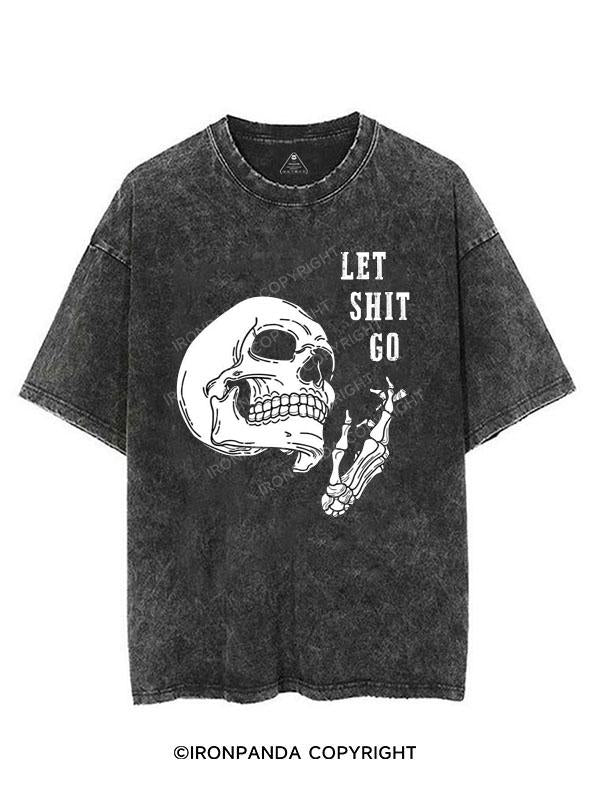 LET SHIT GO VINTAGE GYM SHIRT