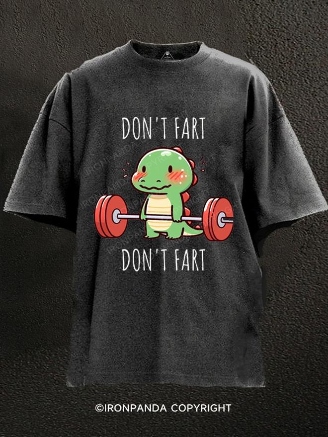 DON'T FART Washed Gym Shirt