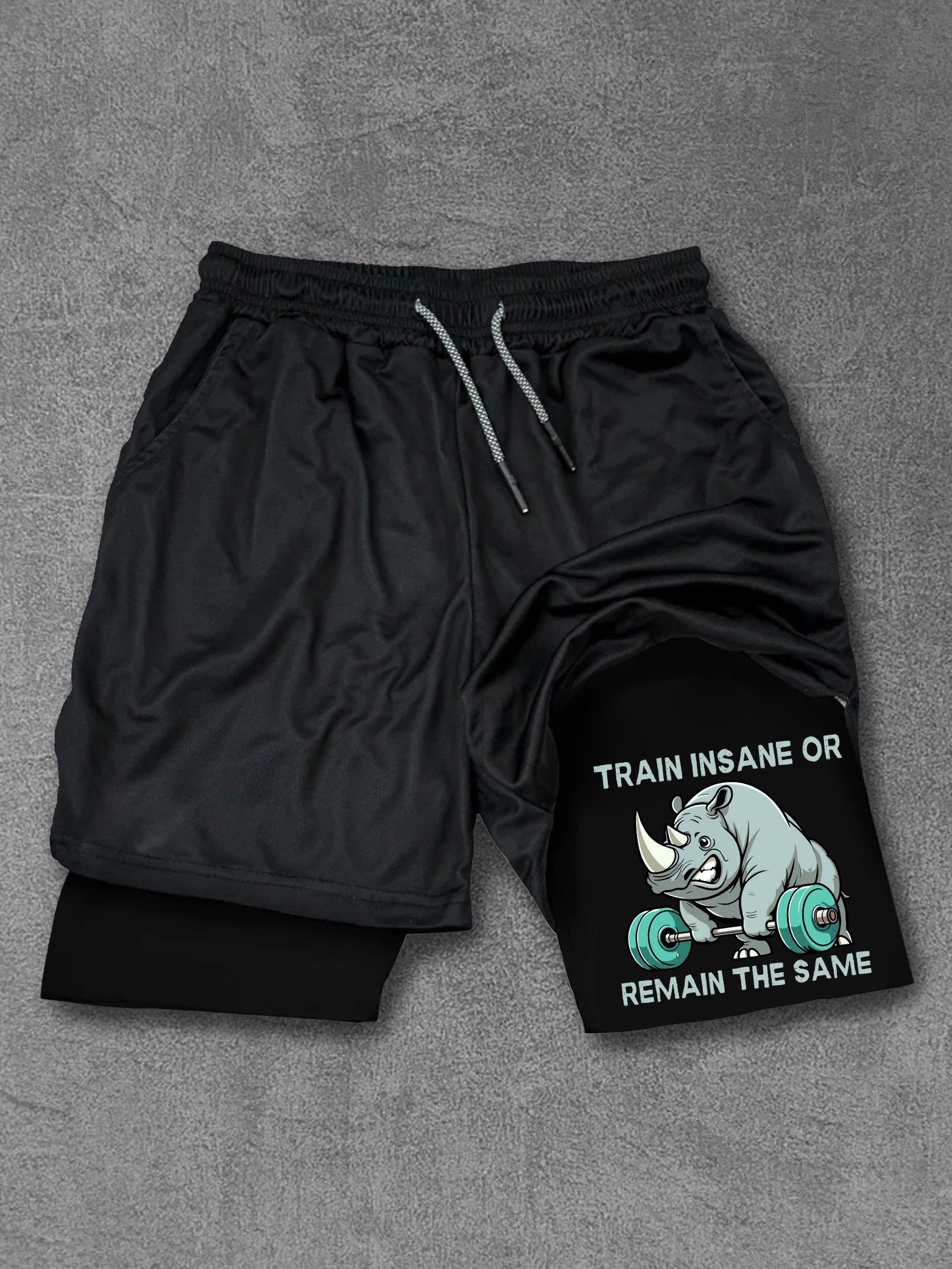 Train insane or remain the same rhino Performance Training Shorts