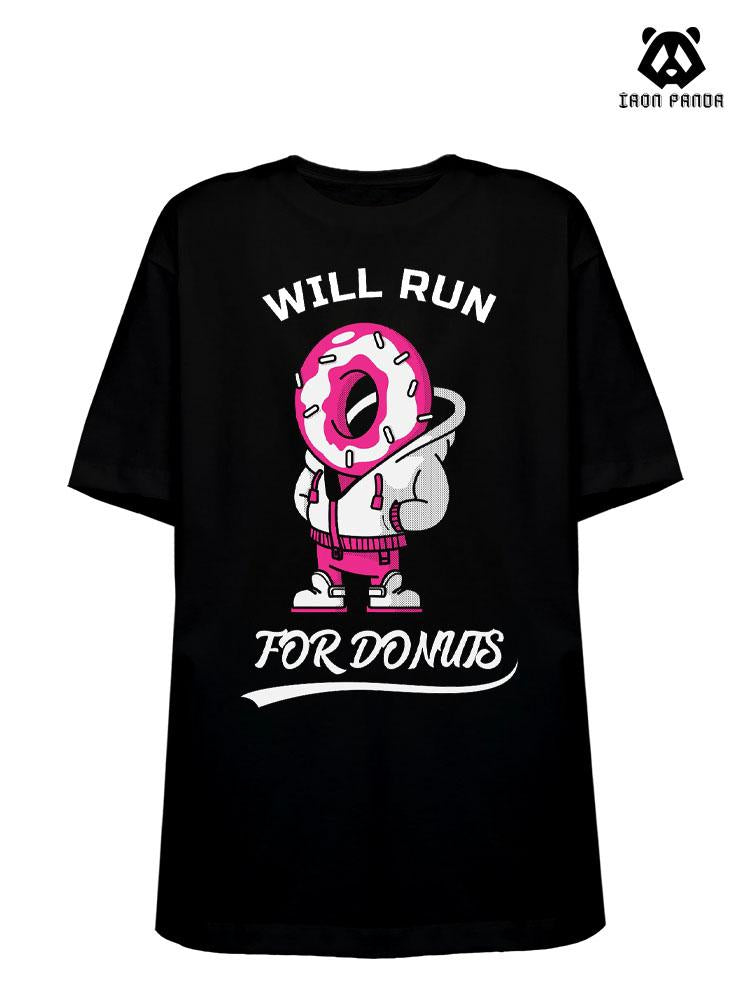 will run for donuts Loose fit cotton  Gym T-shirt