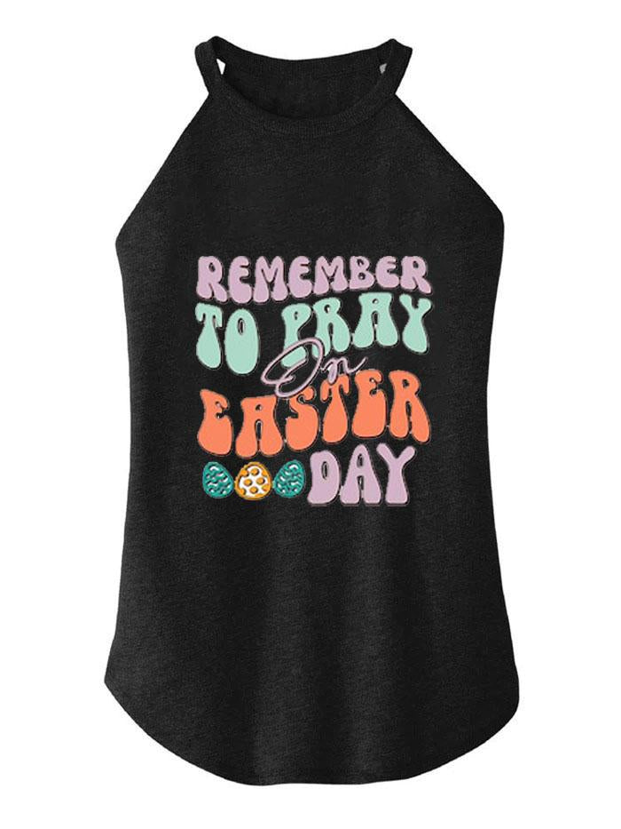 REMEMBER TO PRAY EASTER DAY ROCKER COTTON TANK