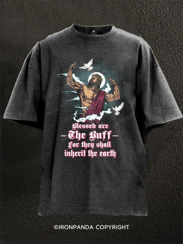 Blessed are the buff Washed Gym Shirt