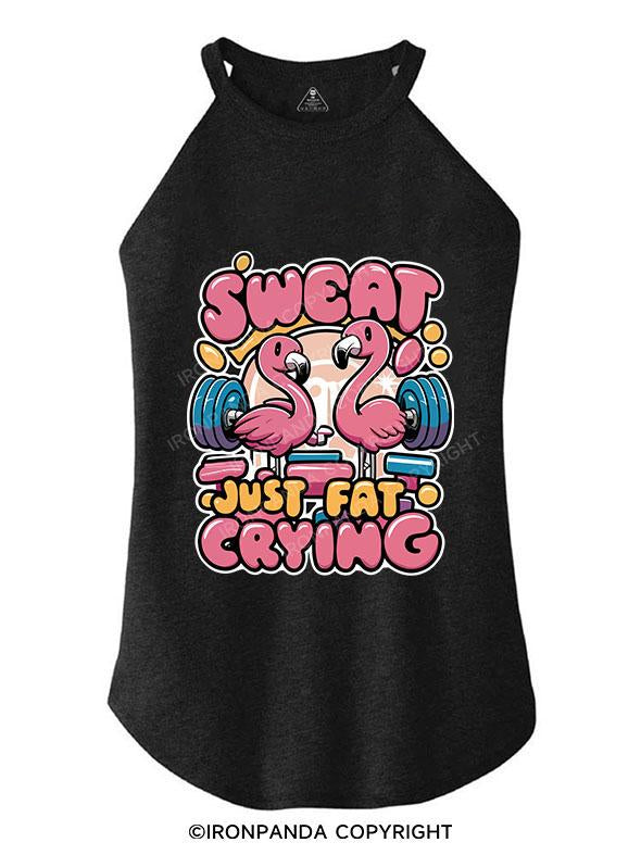 SWEAT JUST FAT CRYING TRI ROCKER COTTON TANK