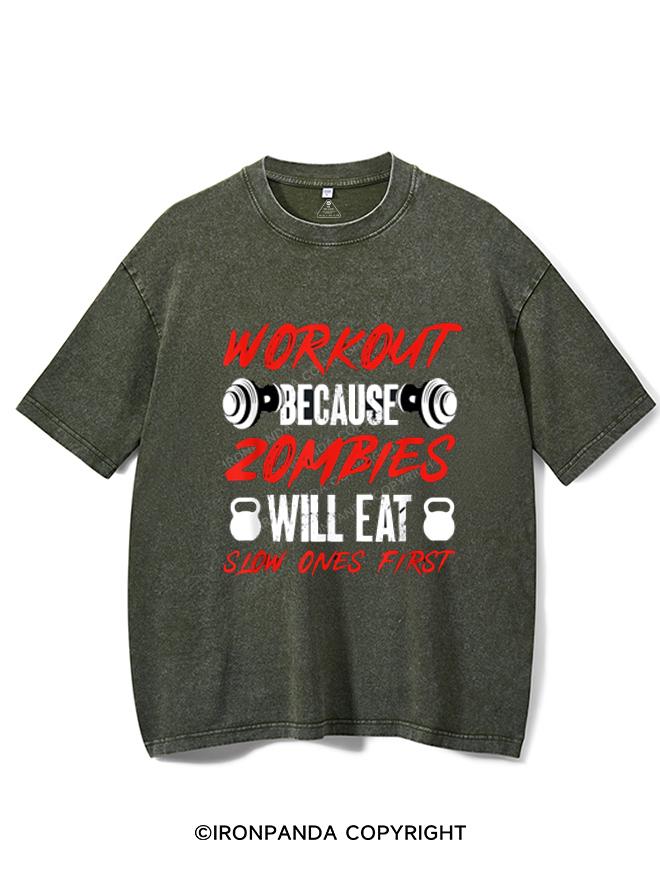 WORKOUT BECAUSE ZOMBIES WILL EAT SLOW ONES VINTAGE GYM SHIRT