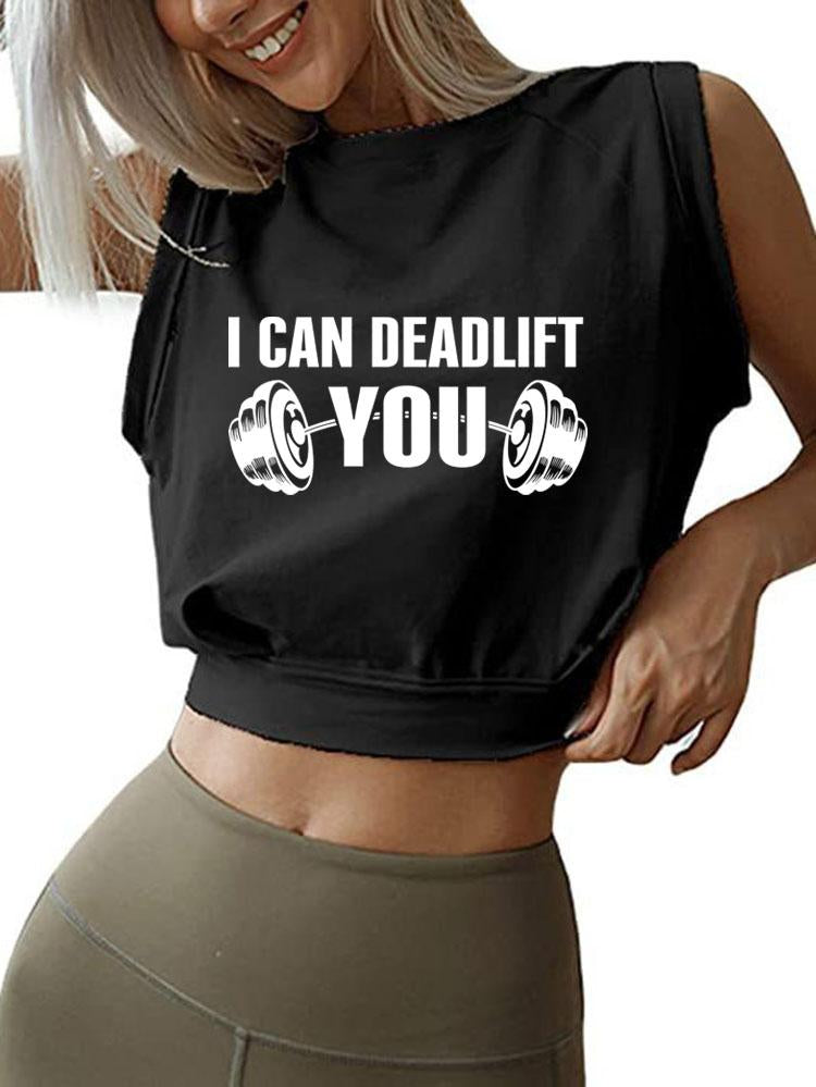 I CAN DEADLIFT YOU  SLEEVELESS CROP TOPS