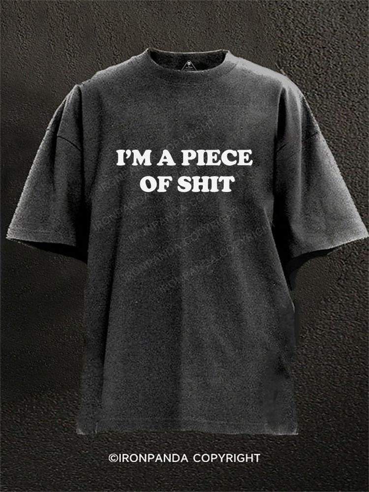 YOU ARE A PIECE OF SHIT Washed Gym Shirt