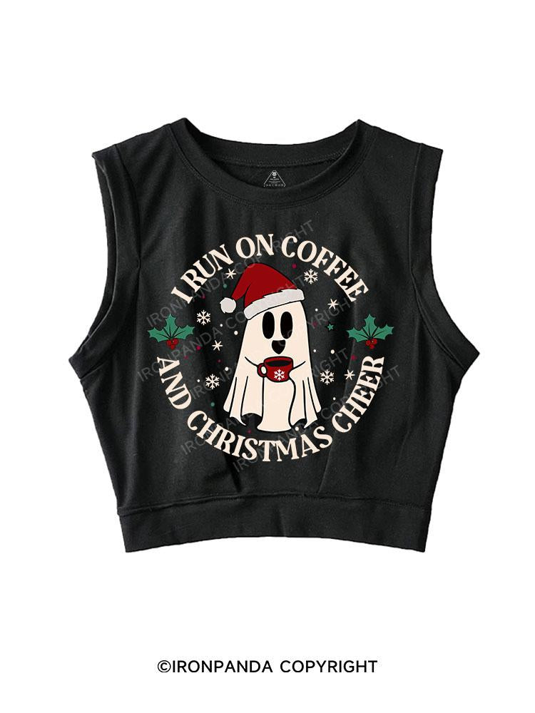 I RUN ON COFFEE AND CHRISTMAS CHEER SLEEVELESS CROP TOPS