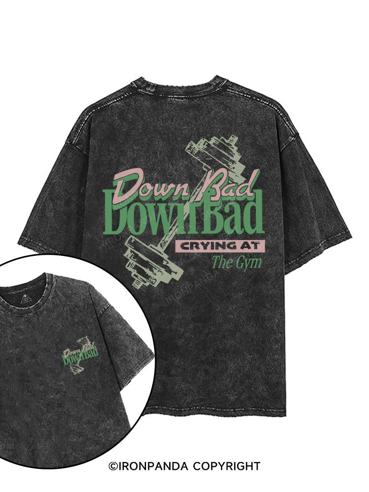 DOWN BAD CRYING AT THE GYM printed Gym Shirt