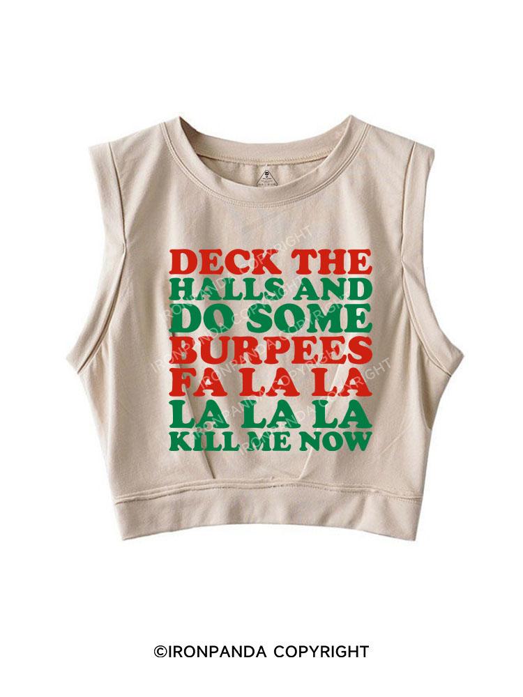 DECK THE HALLS AND DO SOME BURPEES SLEEVELESS CROP TOPS