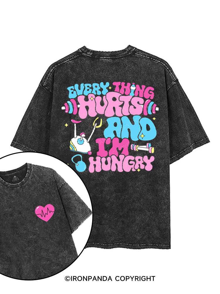 EVERYTHING HURTS AND I'M HUNGRY printed Gym Shirt