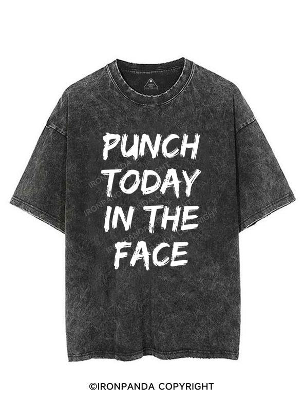 PUNCH TODAY IN THE FACE VINTAGE GYM SHIRT