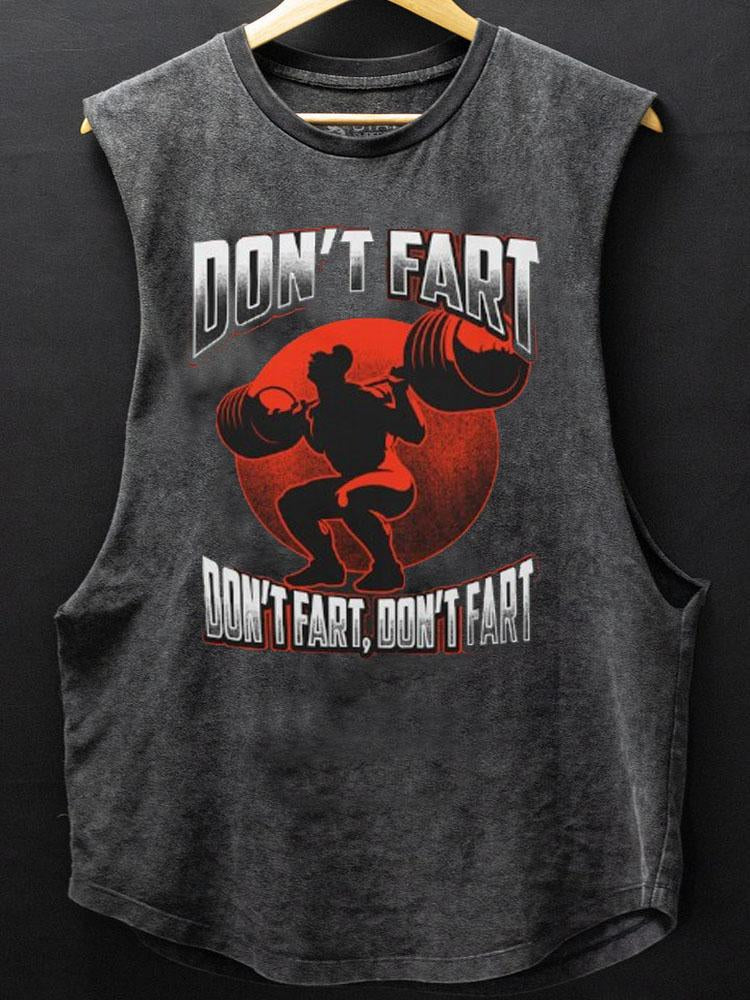 Don't Fart Scoop Bottom Cotton Tank