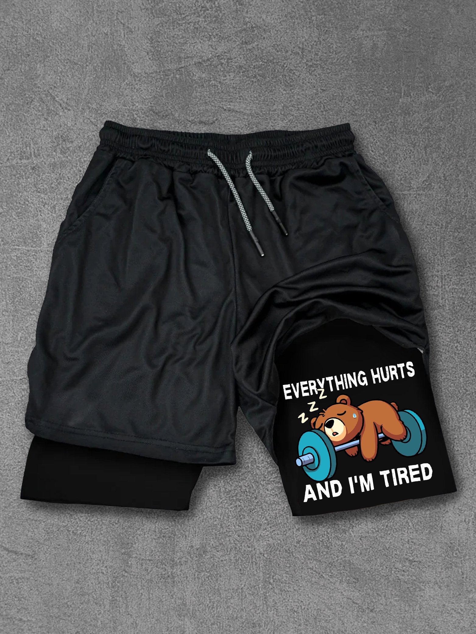 Everything Hurts And I'm Tired Bear Performance Training Shorts