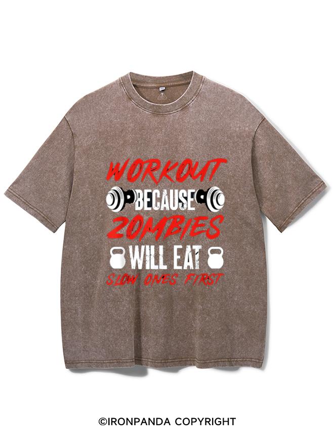 WORKOUT BECAUSE ZOMBIES WILL EAT SLOW ONES VINTAGE GYM SHIRT