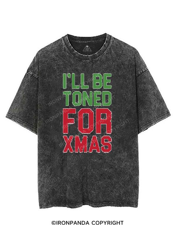 I'LL BE TONED FOR XMAS VINTAGE GYM SHIRT