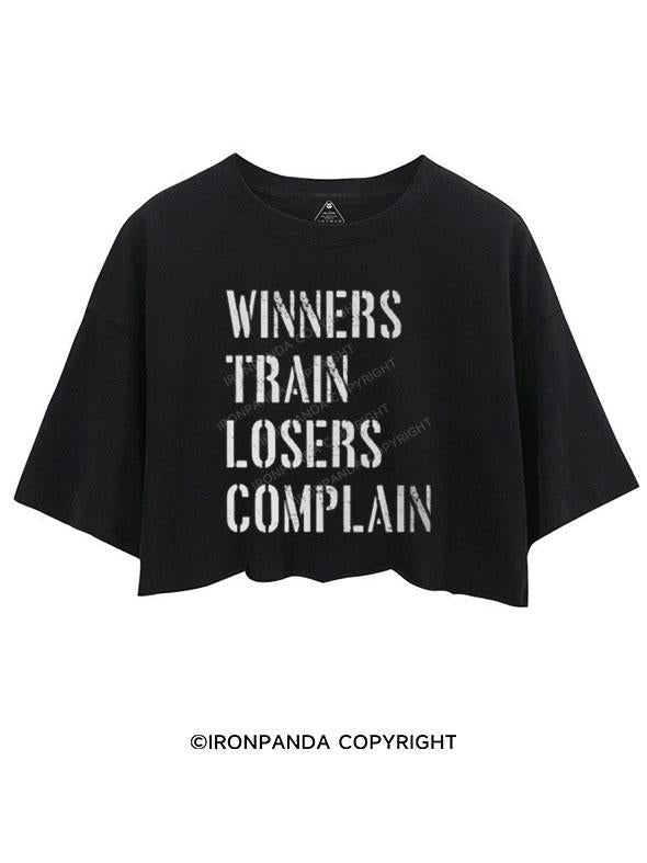 WINNERS TRAIN LOSERS COMPLAIN CROP TOPS