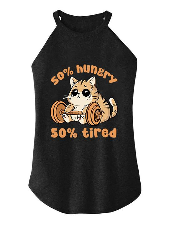 CAT 50% HUNGRY 50% TIRED  TRI ROCKER COTTON TANK