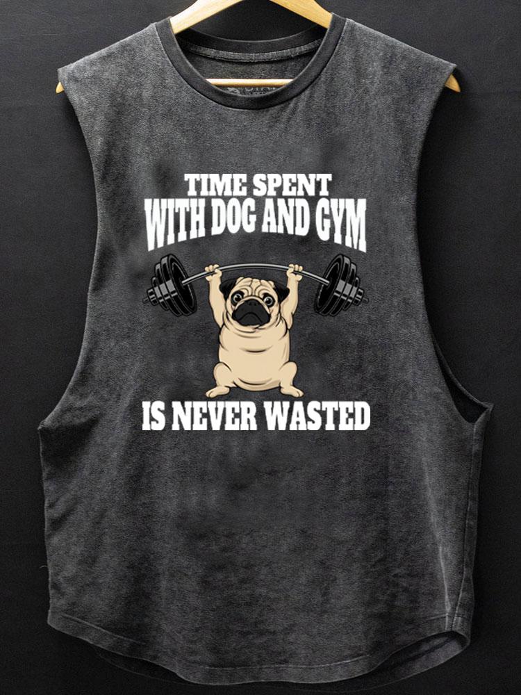 TIME SPENT WITH DOG AND GYM BOTTOM COTTON TANK