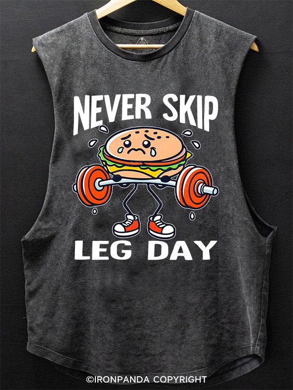 never skip leg day SCOOP BOTTOM COTTON TANK