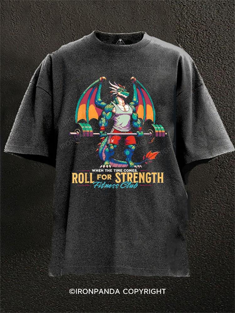 Roll for Strength Washed Gym Shirt