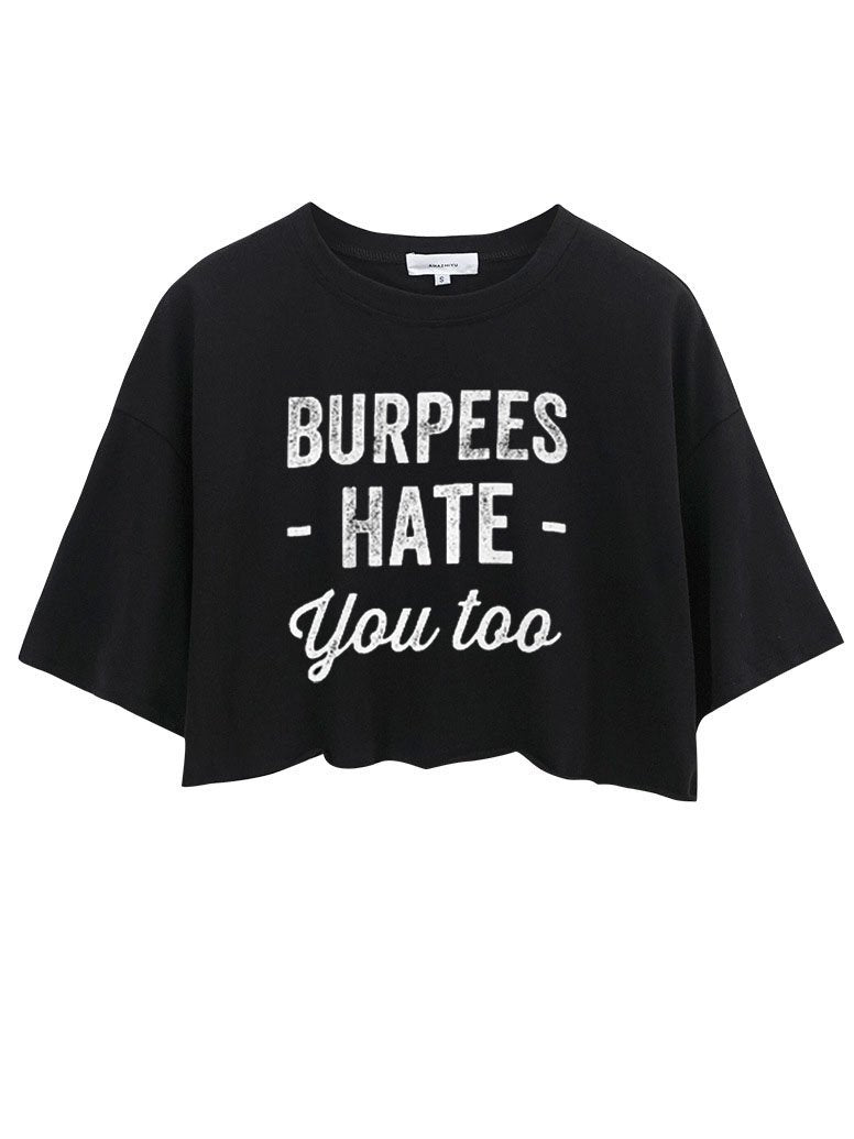 BURPEES HATE YOU TO CROP TOPS