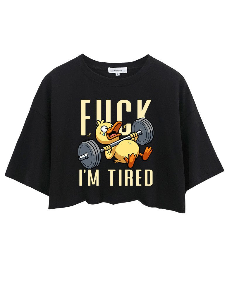 FUCK I'M TIRED CROP TOPS