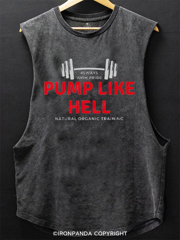 Violent Workout Pump Like Hell SCOOP BOTTOM COTTON TANK