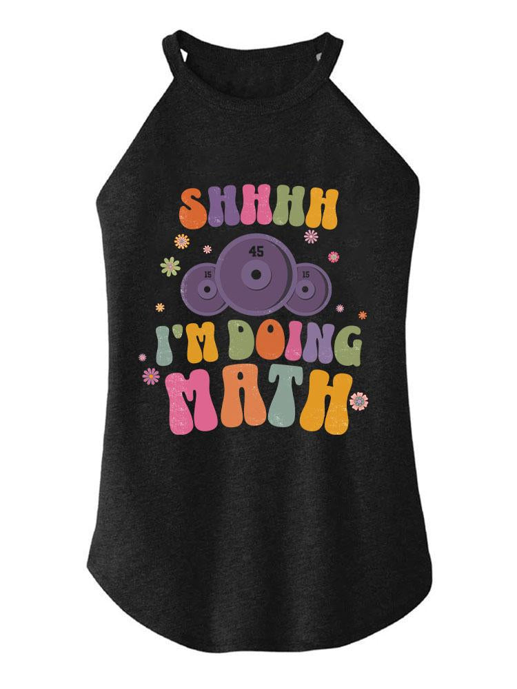 SHHHH I'M DOING MATH TRI ROCKER COTTON TANK