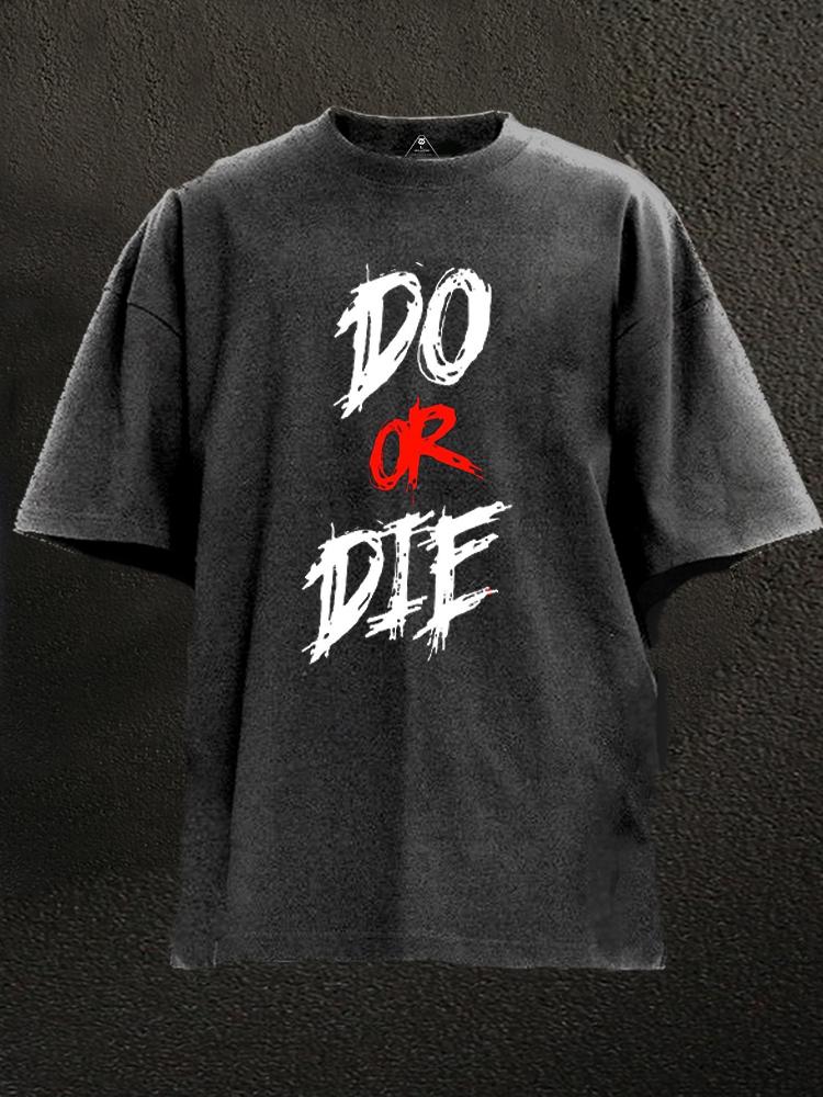 do or die Washed Gym Shirt