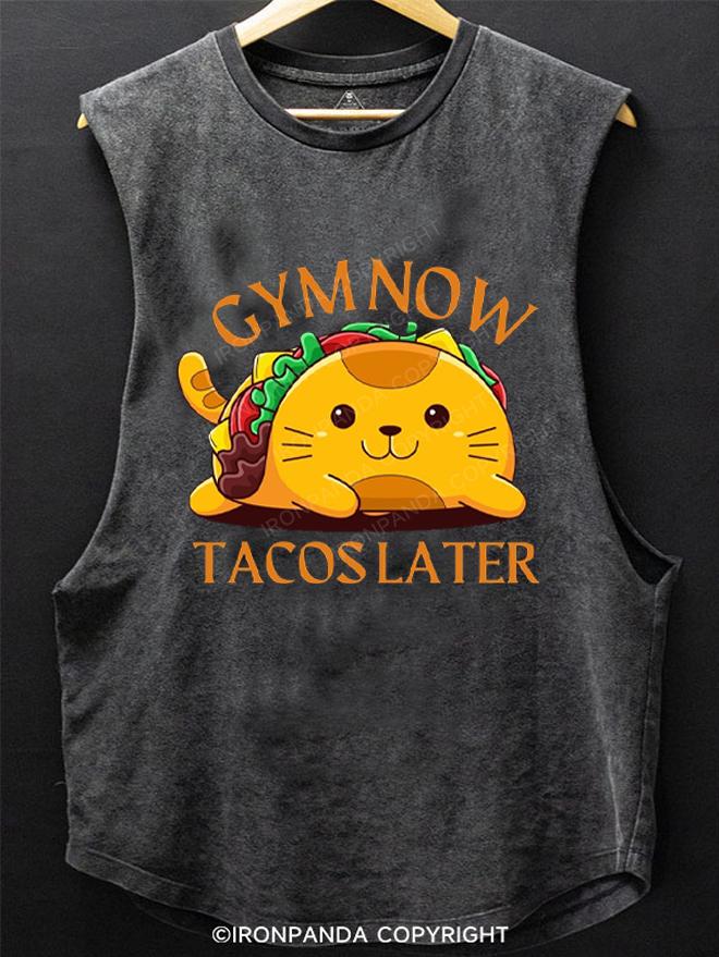 Gym Now Tacos Later SCOOP BOTTOM COTTON TANK