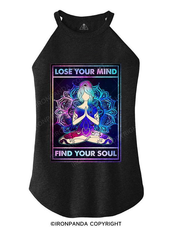 Lose Your Mind Find Your Soul TRI ROCKER COTTON TANK