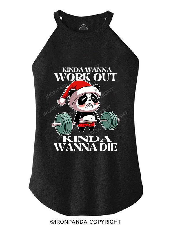 KINDA WANNA WORK OUT KINDA WANNA DIE TRI ROCKER COTTON TANK