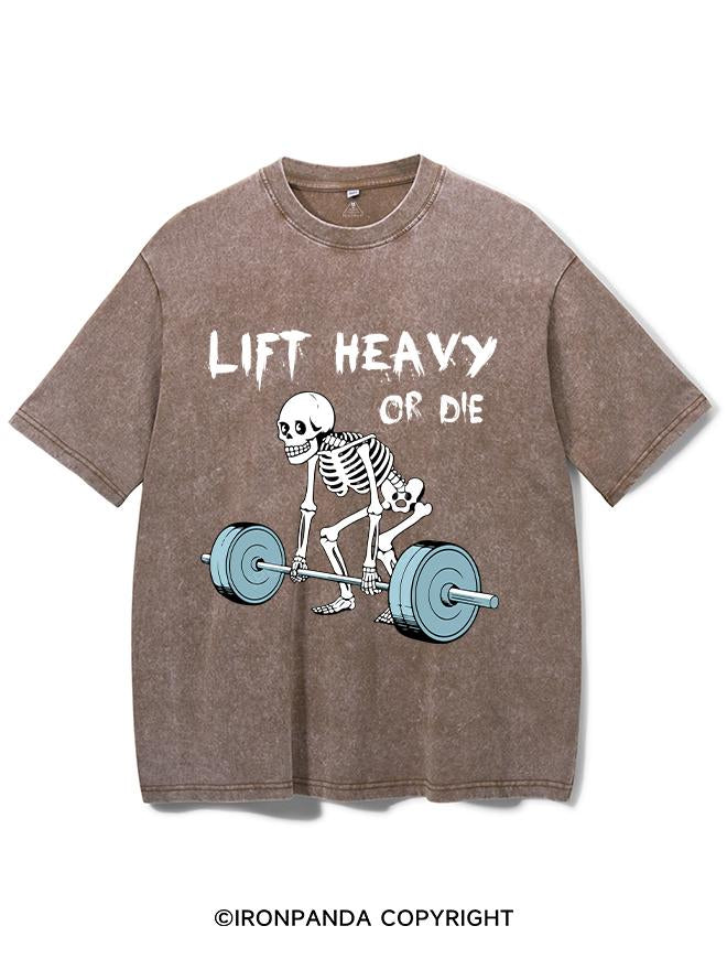 LIFT HEAVY OR DIE VINTAGE GYM SHIRT