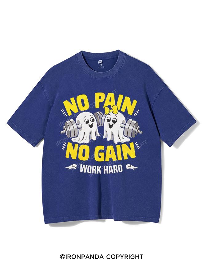 NO PAIN NO GAIN WORK HARD VINTAGE GYM SHIRT