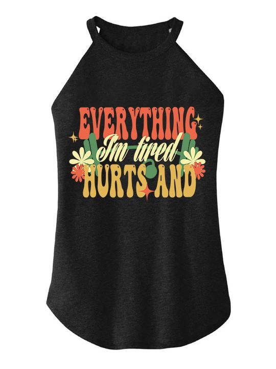 everything hurts and I'm tired TRI ROCKER COTTON TANK