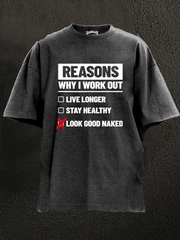 reasons why I workout Washed Gym Shirt