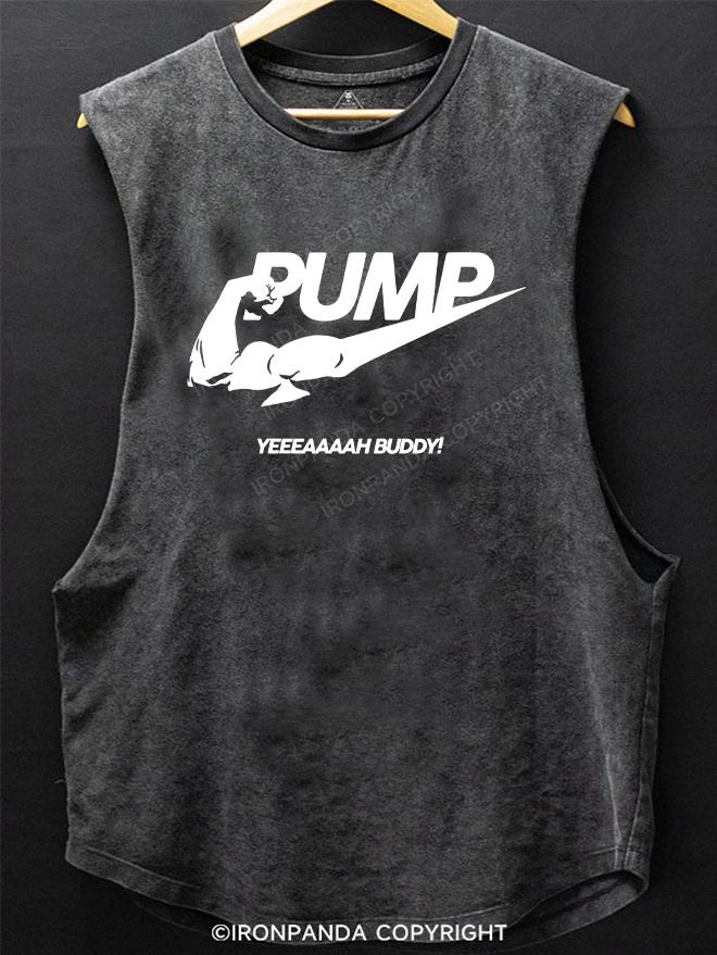 PUMP Yeah Buddy SCOOP BOTTOM COTTON TANK