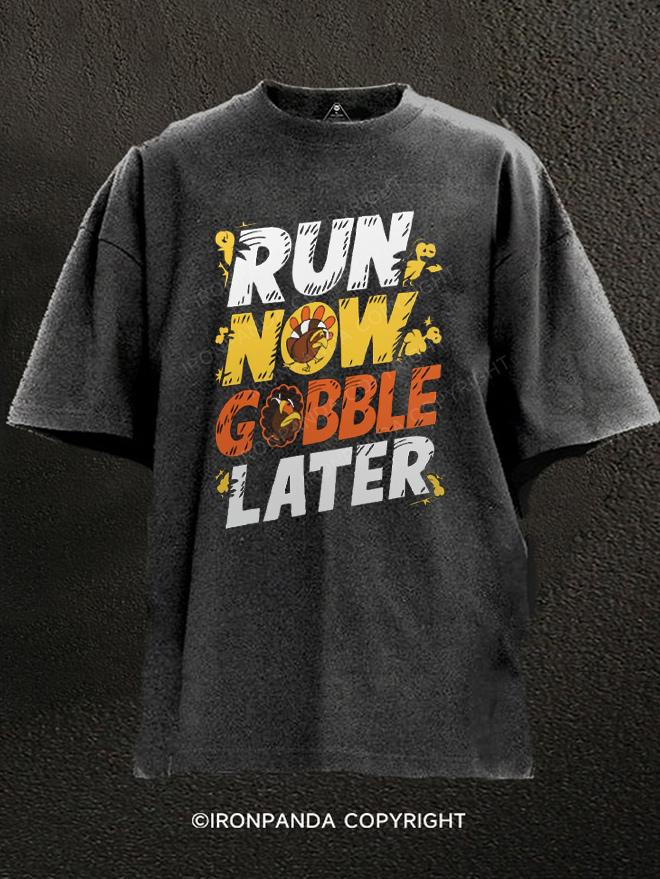 Run Now, Gobble Later Washed Gym Shirt