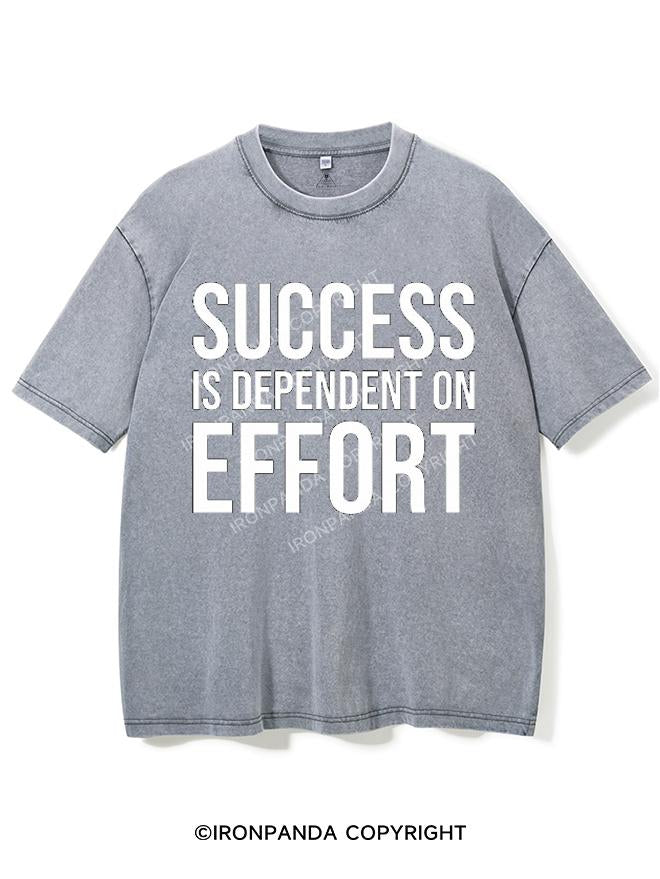 SUCCESS IS DEPENDENT ON EFFORT VINTAGE GYM SHIRT