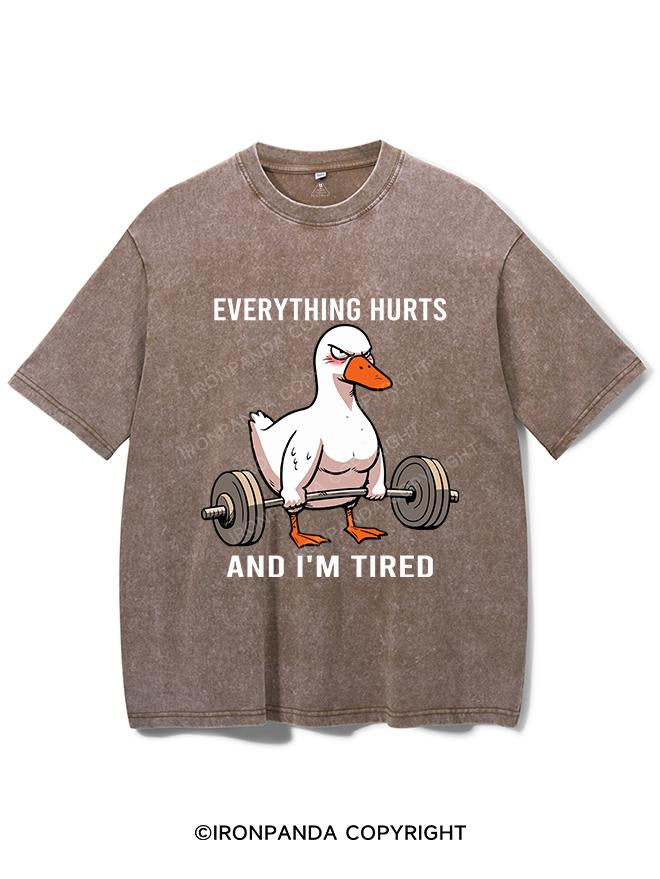 EVERYTHING HURTS AND I'M TIRED VINTAGE GYM SHIRT