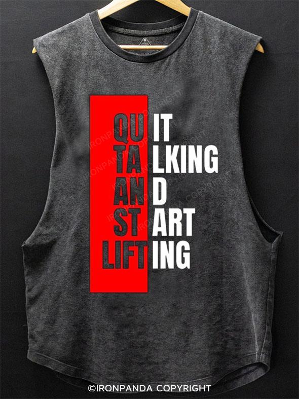 QUit Talking Start Lifting SCOOP BOTTOM COTTON TANK