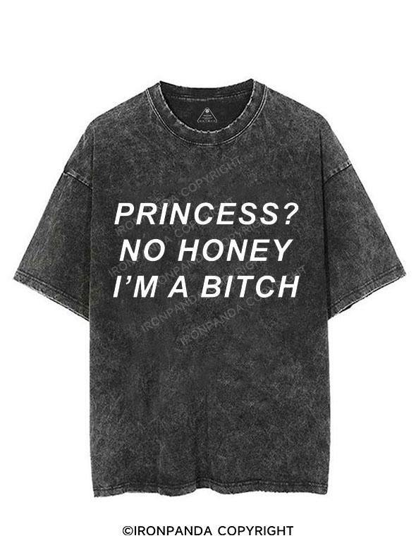 PRINCESS? NO HONEY I'M A BITCH VINTAGE GYM SHIRT