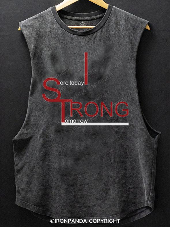 Sore Today Strong Tomorrow SCOOP BOTTOM COTTON TANK