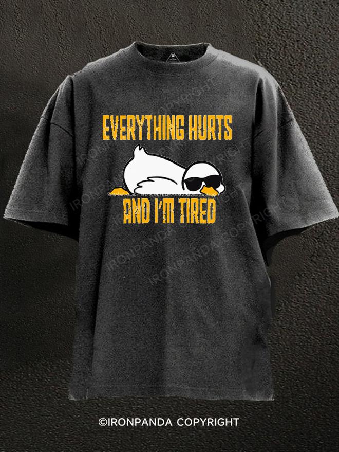 Duck Everything Hurts And I'm Tired Washed Gym Shirt