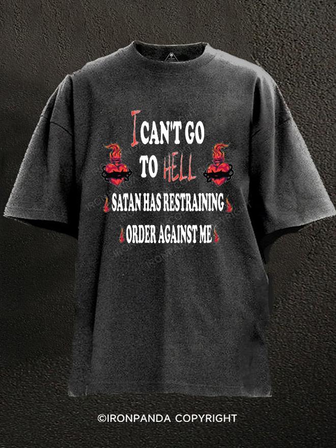 I Can't Go To Hell Satan Washed Gym Shirt