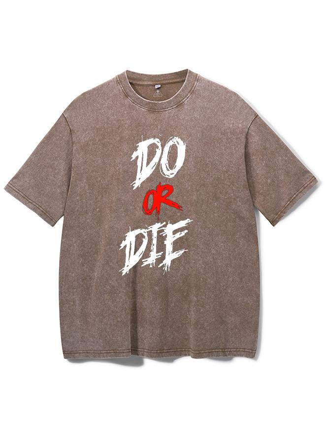 do or die Washed Gym Shirt