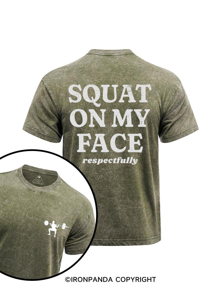 squat on my face respectfully printed Washed Gym Shirt