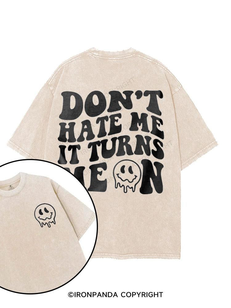 Don't Hate Me It Turns Me On printed Gym Shirt