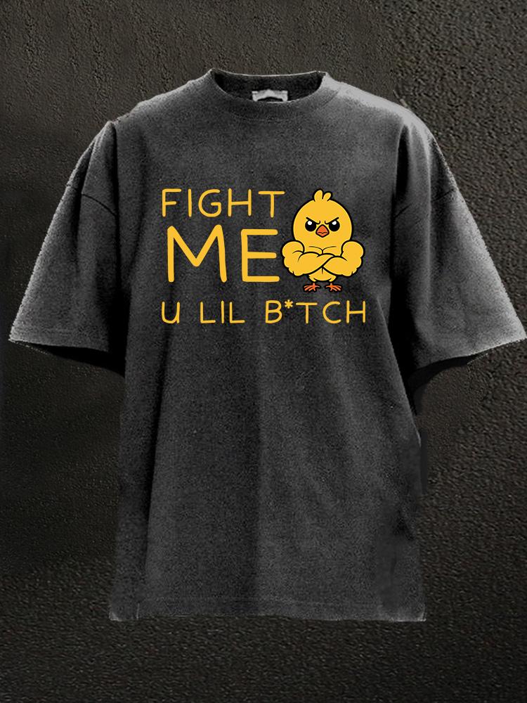 Fight Me Baby Chicken Washed Gym Shirt