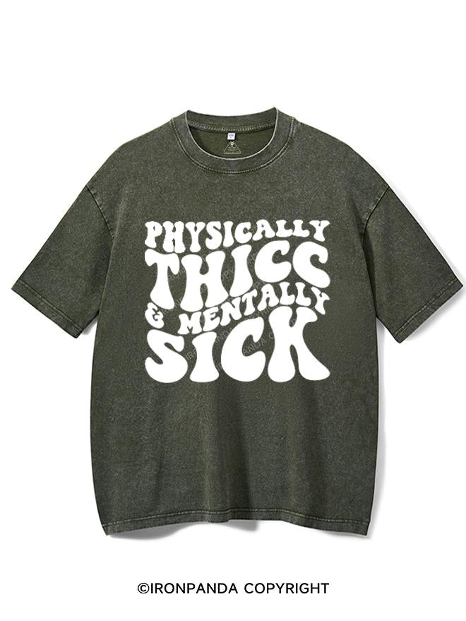 PHYSICALLY THICC & MENTALLY SICK VINTAGE GYM SHIRT